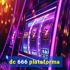 dc 666 plataforma